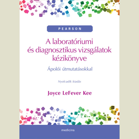 A laboratóriumi és diagnosztikus vizsgálatok kézikönyve